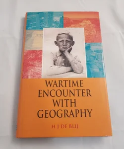 My Wartime Encounter with Geography (SIGNED)