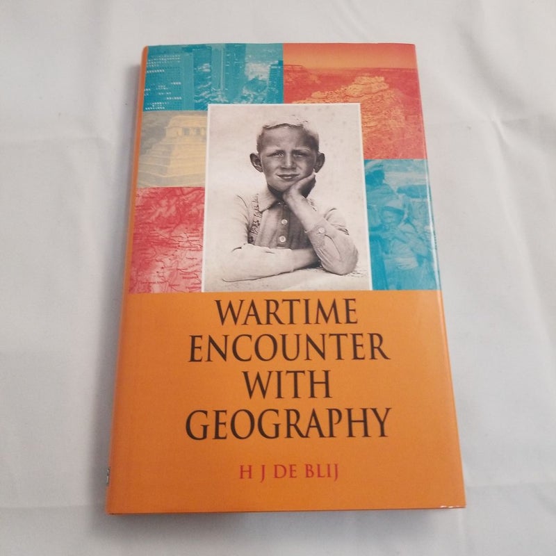 My Wartime Encounter with Geography (SIGNED)