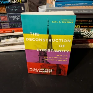 The Deconstruction of Christianity