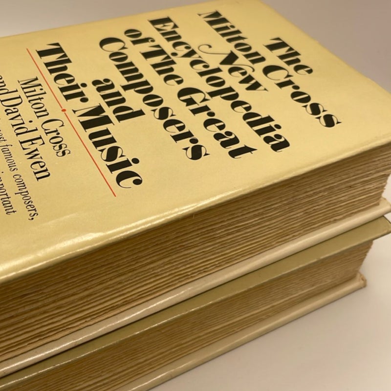 The Milton Cross New Encyclopedia of The Great Composers and Their Music Volume l & ll
