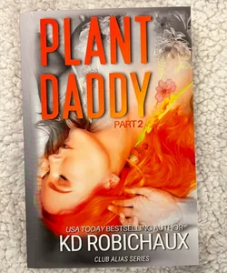 Plant Daddy part 2