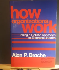 How Organizations Work