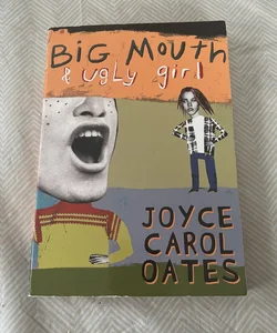 Big Mouth and Ugly Girl