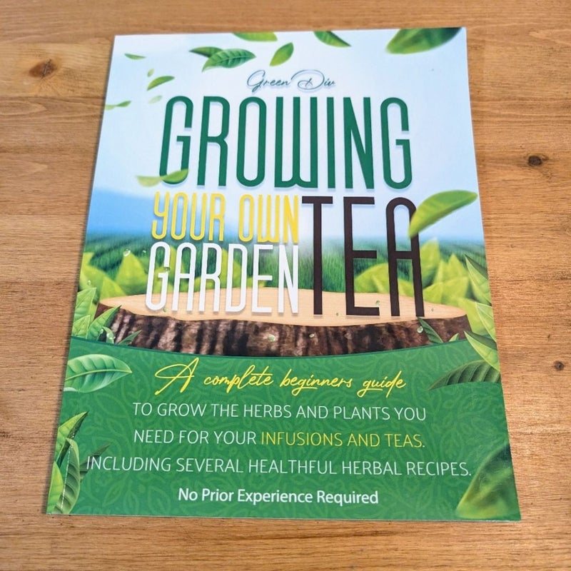 Growing Your Own Tea Garden