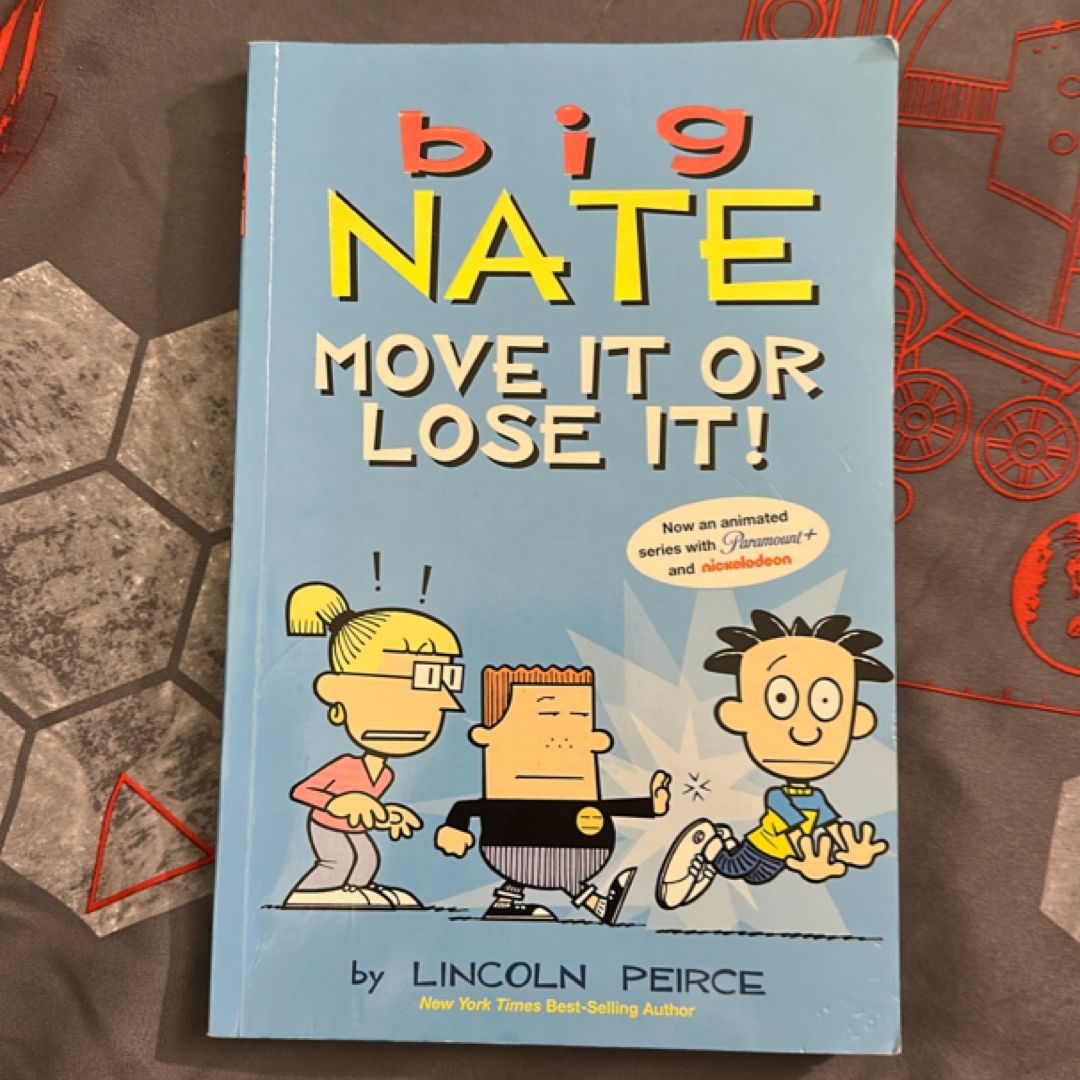 Big Nate: Move It or Lose It!