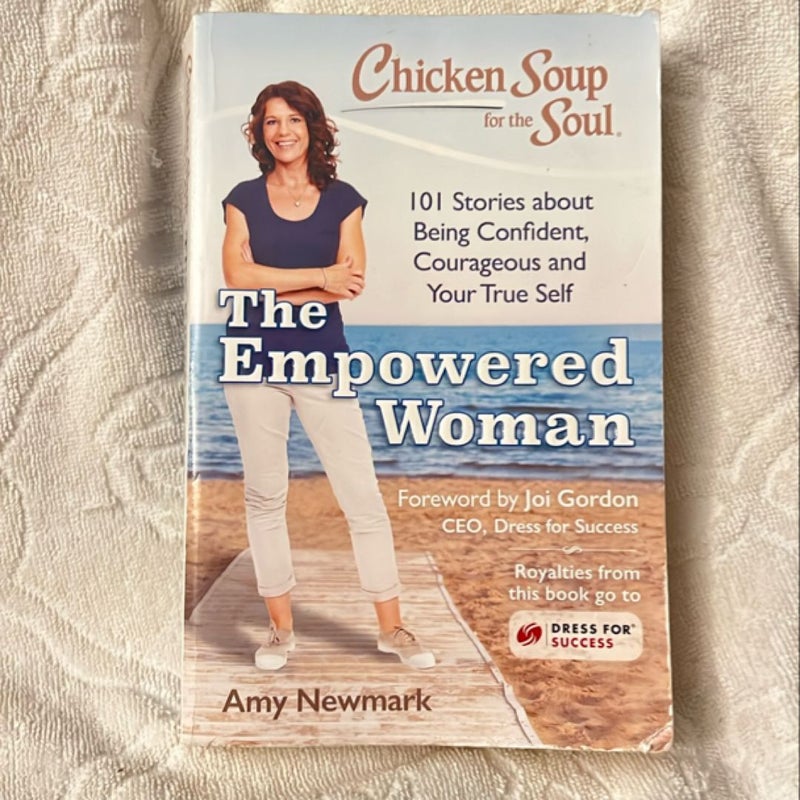 Chicken Soup for the Soul: the Empowered Woman