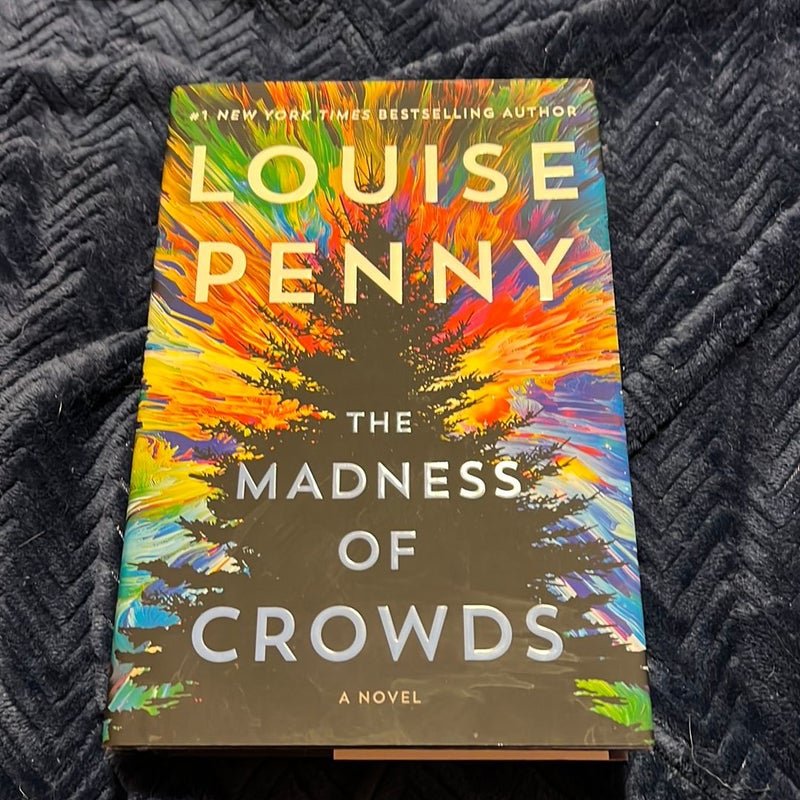 The Madness of Crowds - (Chief Inspector Gamache Novel) by Louise Penny  (Hardcover)