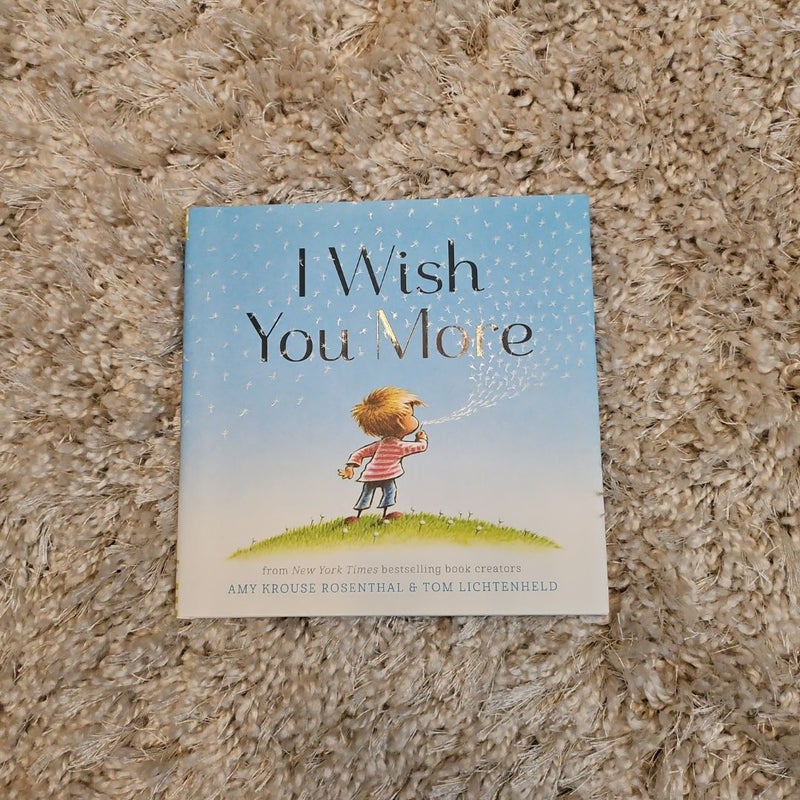 I Wish You More (Encouragement Gifts for Kids, Uplifting Books for Graduation)