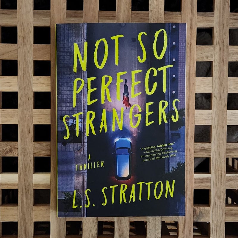 Not So Perfect Strangers