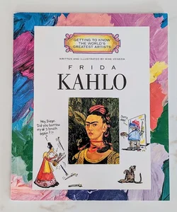 Frida Kahlo (Getting to Know the World's Greatest Artists)