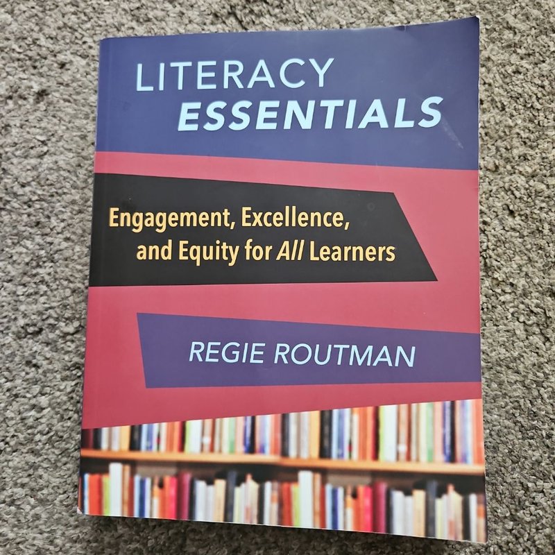 Literacy Essentials by Regie Routman