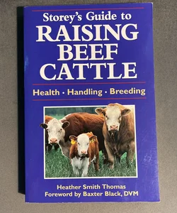 Storey's Guide to Raising Beef Cattle