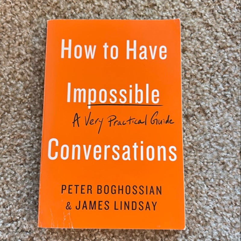 How to Have Impossible Conversations