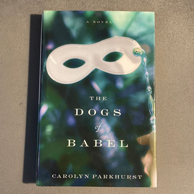 The dogs of babel by carolyn parkhurst