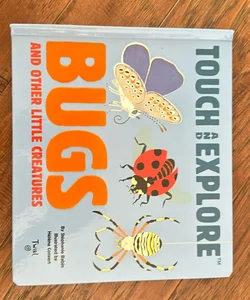 Touch and Explore: Bugs