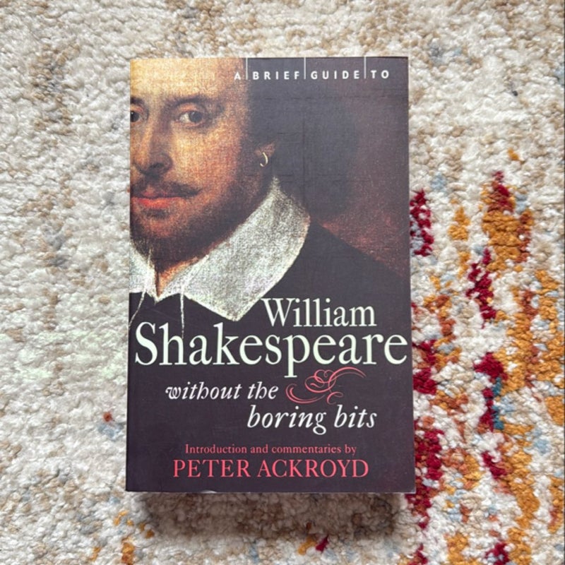 A Brief Guide to William Shakespeare