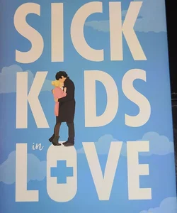 Sick Kids in Love