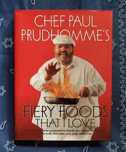 Chef Paul Prudhomme's - Fiery Foods That I Love
