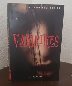 A Brief History of Vampires