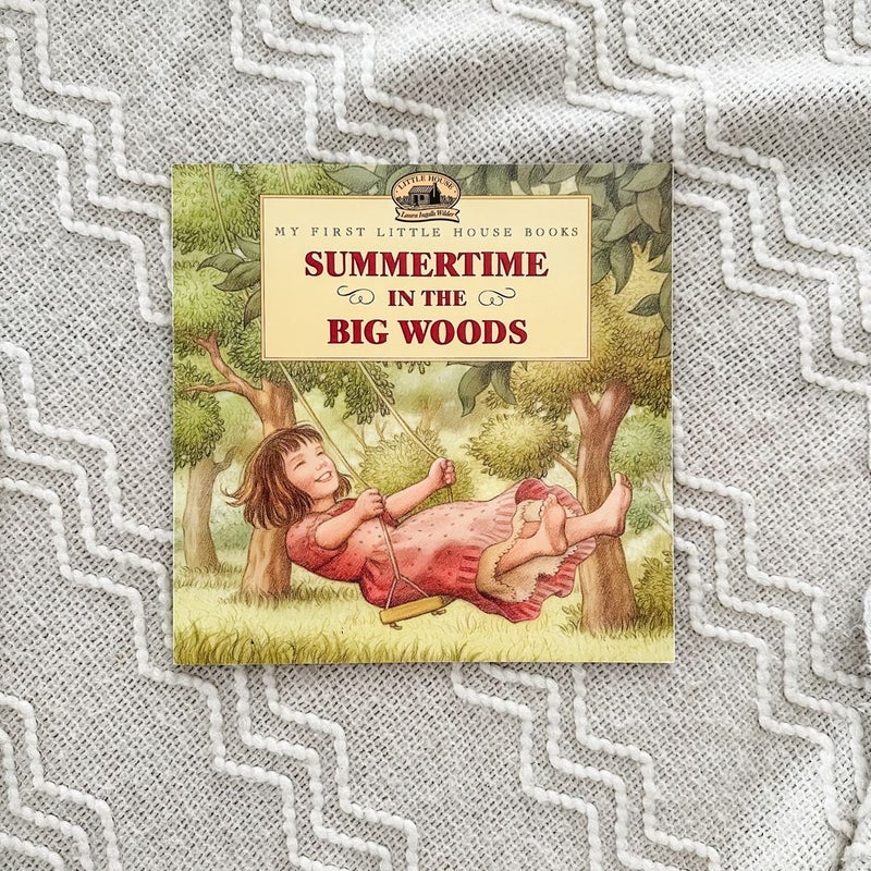 Summertime in the Big Woods
