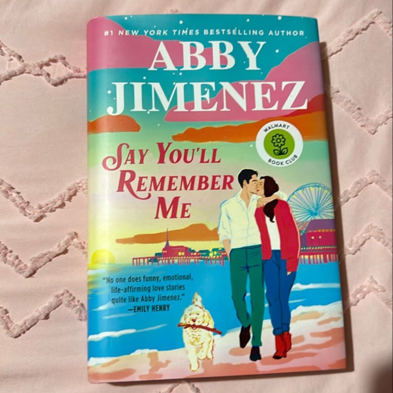 Say You’ll Remember Me