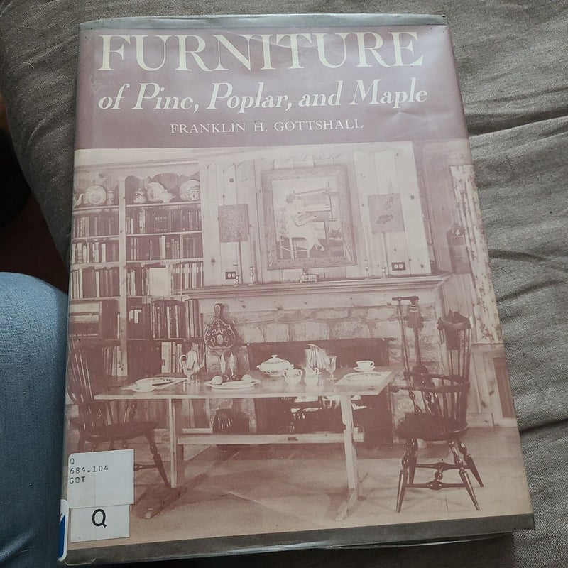 Furniture of Pine, Poplar, and Maple