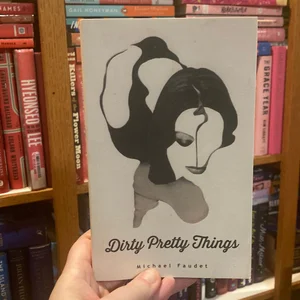 Dirty Pretty Things