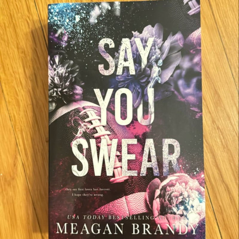 Say You Swear : Alternate Cover Edition