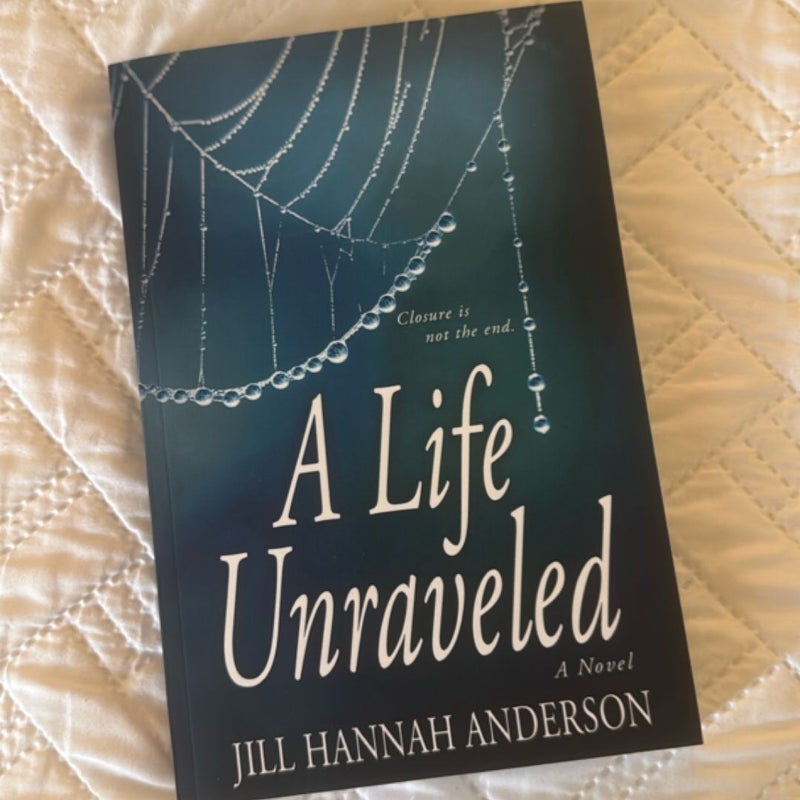 A Life Unraveled
