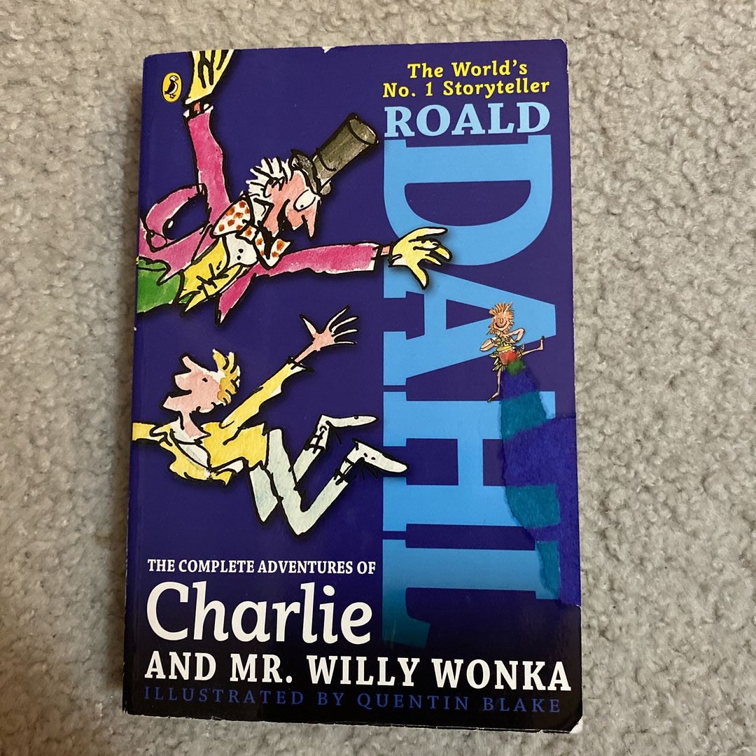 The Complete Adventures of Charlie and Mr. Willy Wonka by Roald Dahl,  Paperback