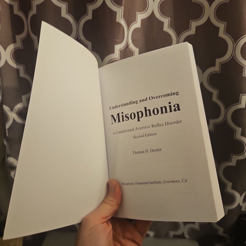 Understanding and Overcoming Misophonia, 2nd Edition