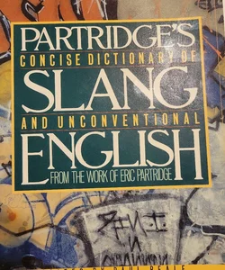 Partridge's Concise Dictionary of Slang and Unconventional English
