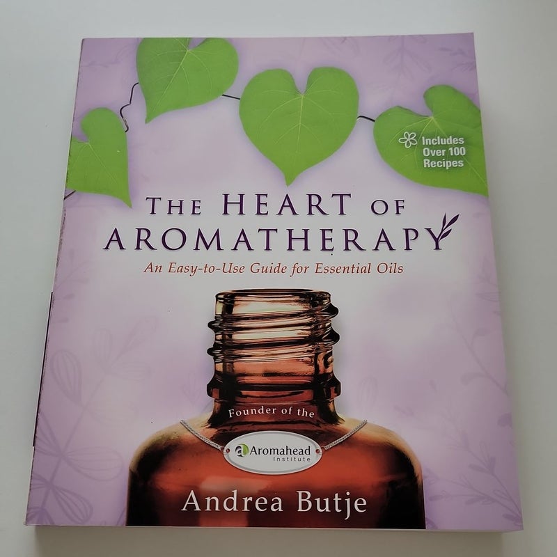 The Heart of Aromatherapy