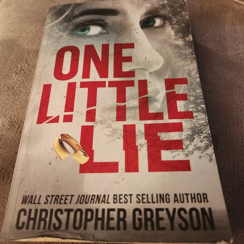 One Little Lie: a Thrilling Suspense Novel