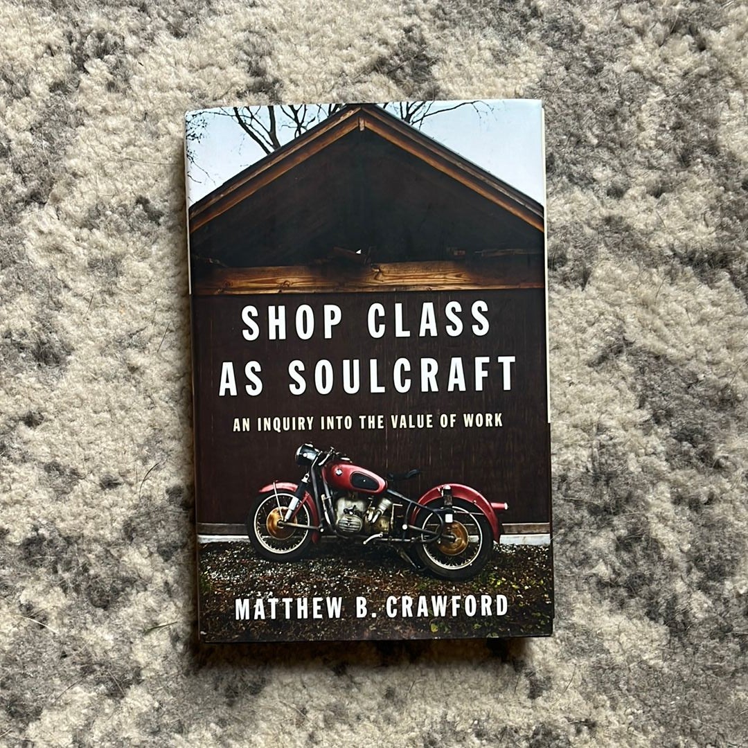 Shop Class As Soulcraft