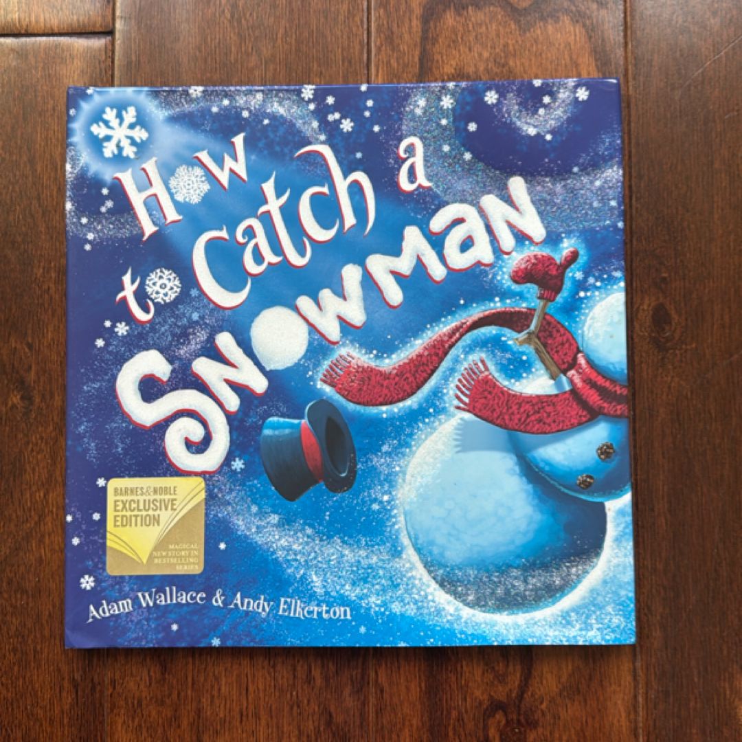 How to Catch a Snowman