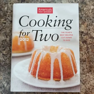 America's Test Kitchen Cooking for Two 2012