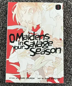 O Maidens in Your Savage Season 1