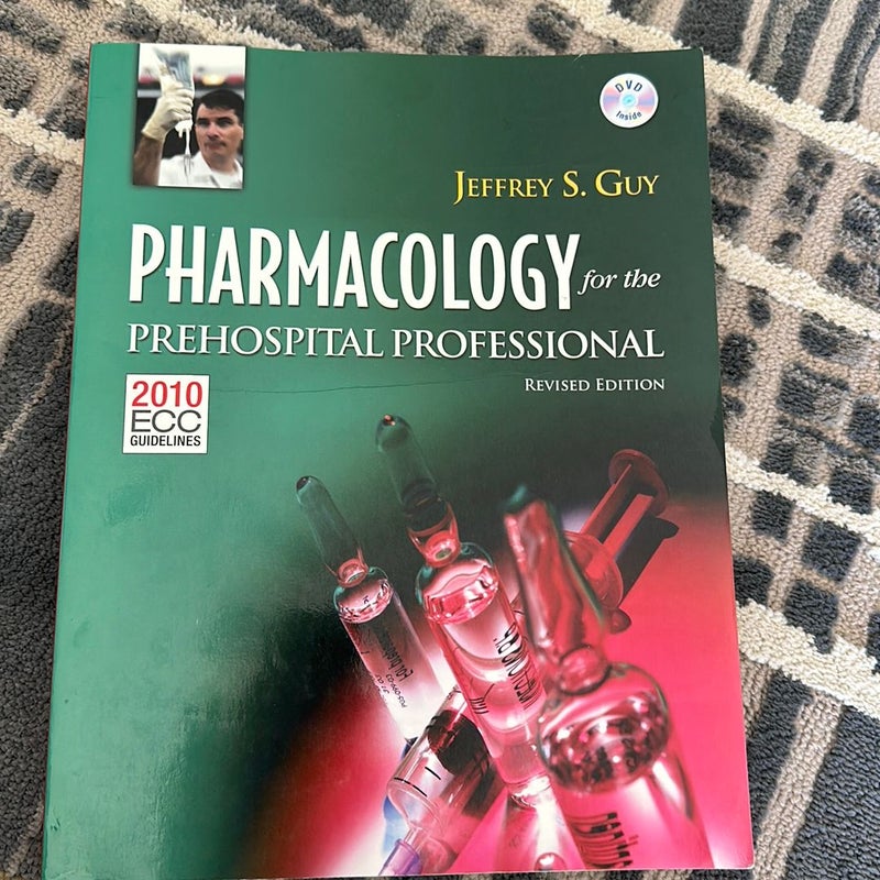 Pharmacology for the Prehospital Professional Revised Edition