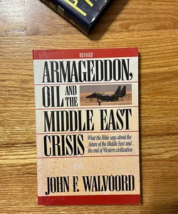 Armageddon, Oil and the Middle East Crisis