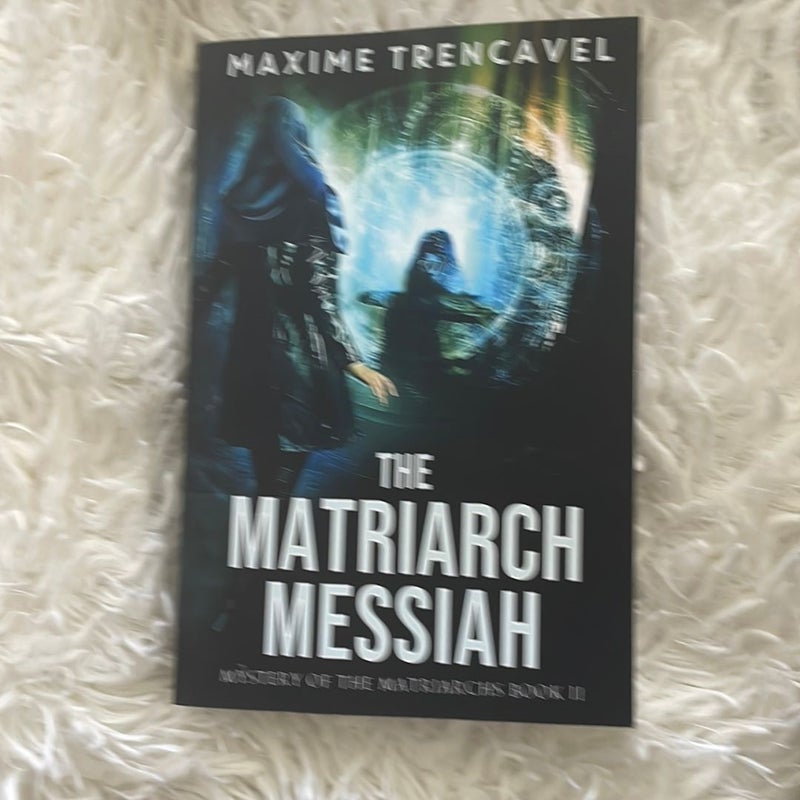 The Matriarch Messiah