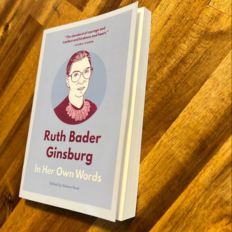 Ruth Bader Ginsburg: in Her Own Words