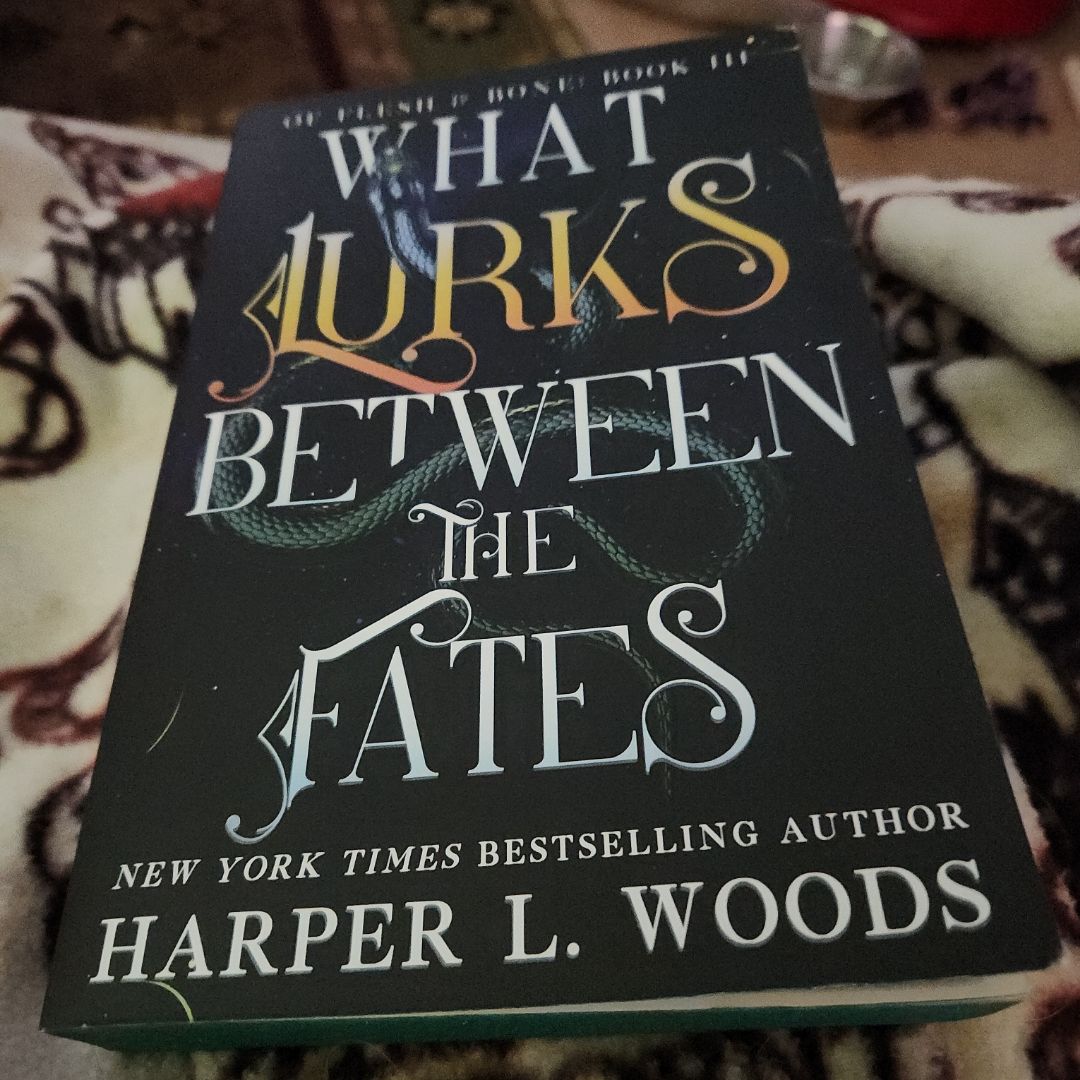 What Lurks Between the Fates