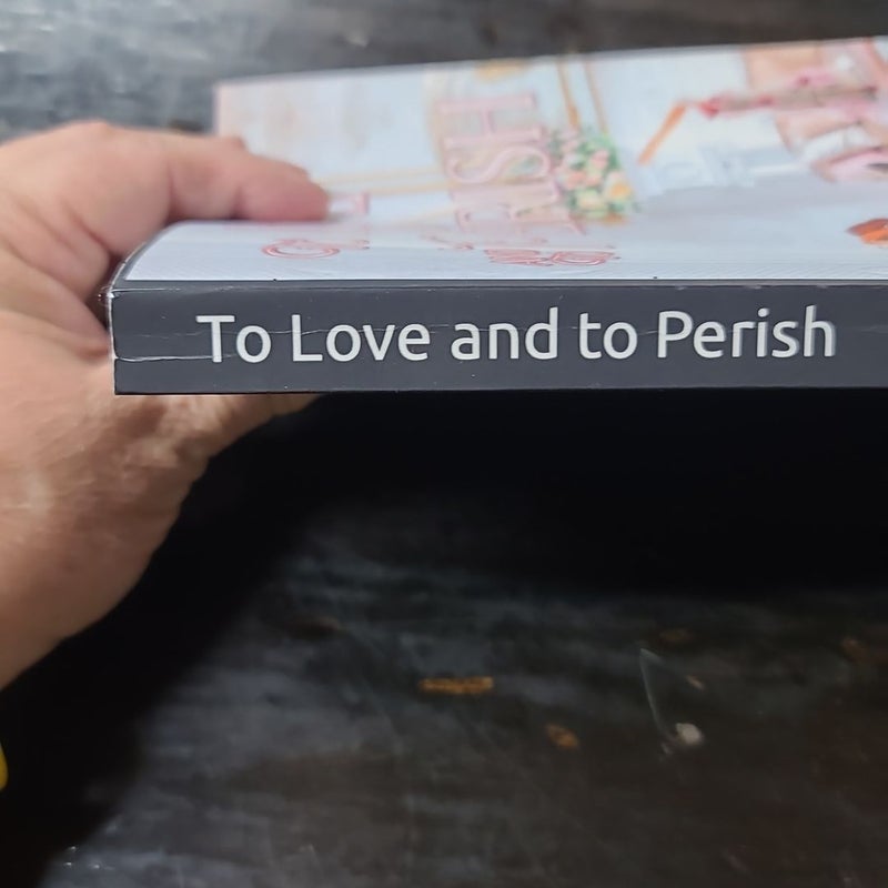 To Love and to Perish