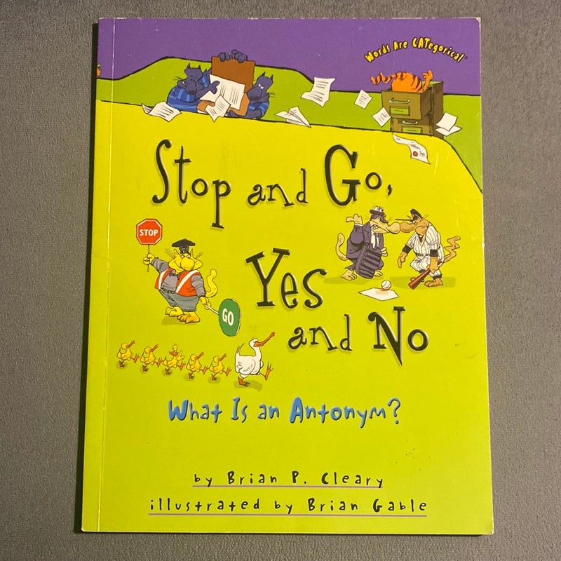 Stop and Go, Yes and No