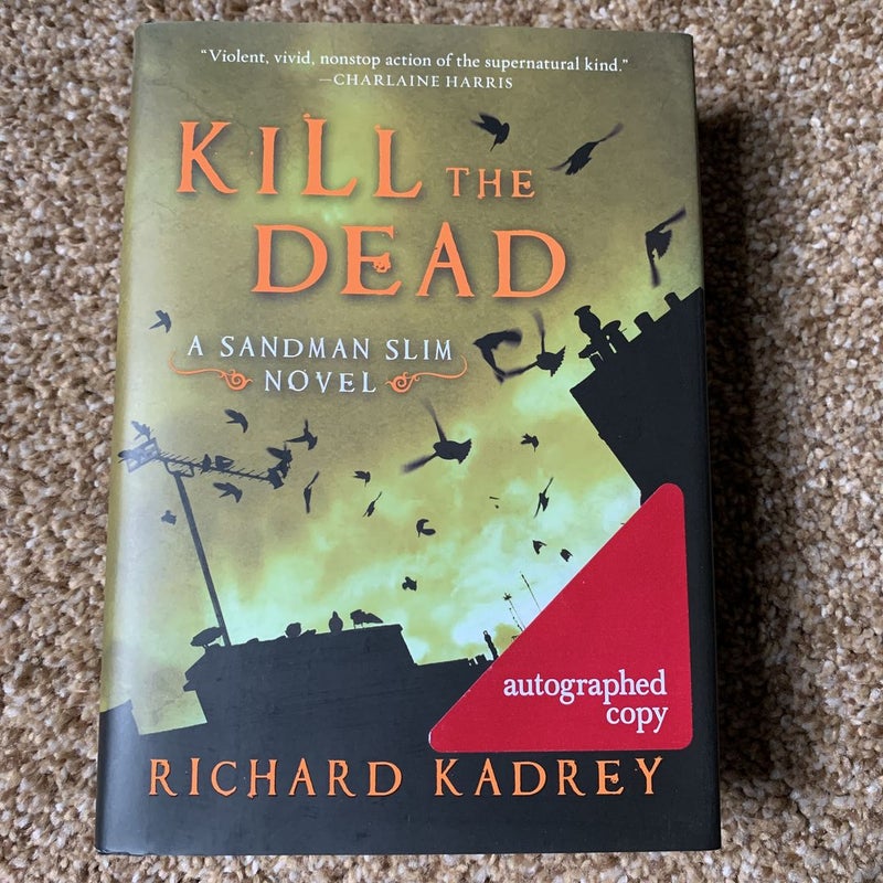 Kill the Dead: A Sandman Slim Novel by Kadrey, Richard