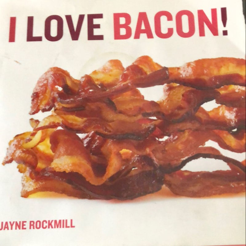 I Love Bacon!