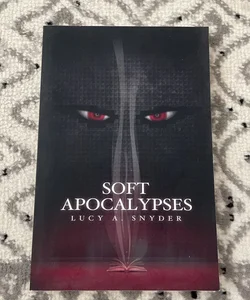 Soft Apocalypses