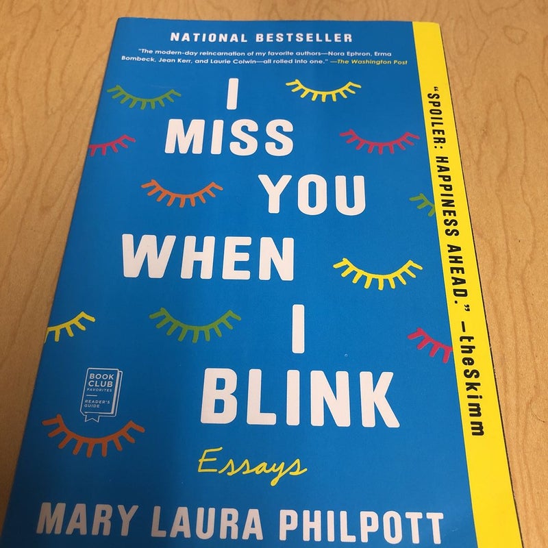 I Miss You When I Blink by Mary Laura Philpott, Paperback