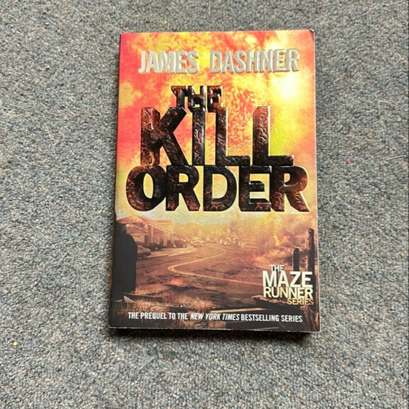 The Kill Order (Maze Runner, Book Four; Origin)